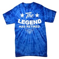 The Legend Has Retired Funny Retirement Gift Tie-Dye T-Shirt