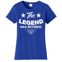 The Legend Has Retired Funny Retirement Gift Women's T-Shirt