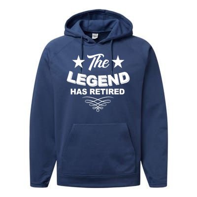 The Legend Has Retired Funny Retirement Gift Performance Fleece Hoodie