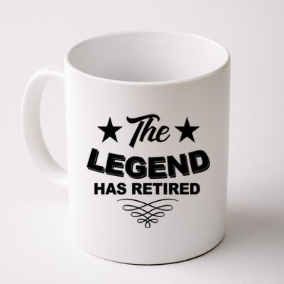 The Legend Has Retired Funny Retirement Gift Coffee Mug