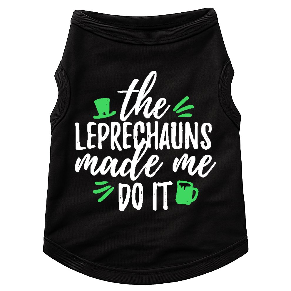 The Leprechauns Made Me Do It Funny Doggie Tank