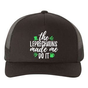 The Leprechauns Made Me Do It Funny Yupoong Adult 5-Panel Trucker Hat