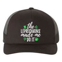 The Leprechauns Made Me Do It Funny Yupoong Adult 5-Panel Trucker Hat