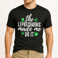 The Leprechauns Made Me Do It Funny Performance Shirt