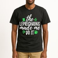 The Leprechauns Made Me Do It Funny Tall T-Shirt