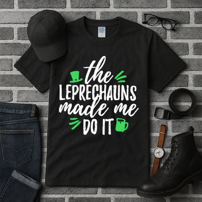 The Leprechauns Made Me Do It Funny Tall T-Shirt
