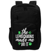 The Leprechauns Made Me Do It Funny Impact Tech Backpack