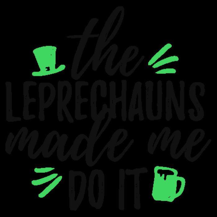The Leprechauns Made Me Do It Funny Mug