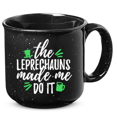 The Leprechauns Made Me Do It Funny 15oz Campfire Ceramic Mug