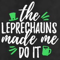 The Leprechauns Made Me Do It Funny 15oz Campfire Ceramic Mug