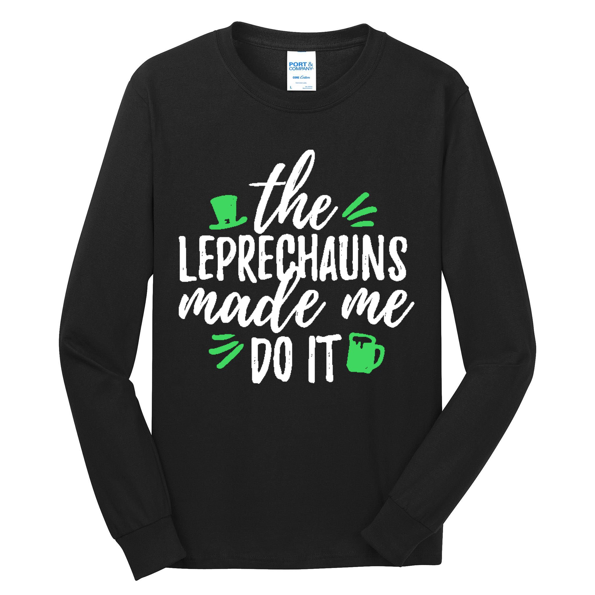 The Leprechauns Made Me Do It Funny Tall Long Sleeve T-Shirt