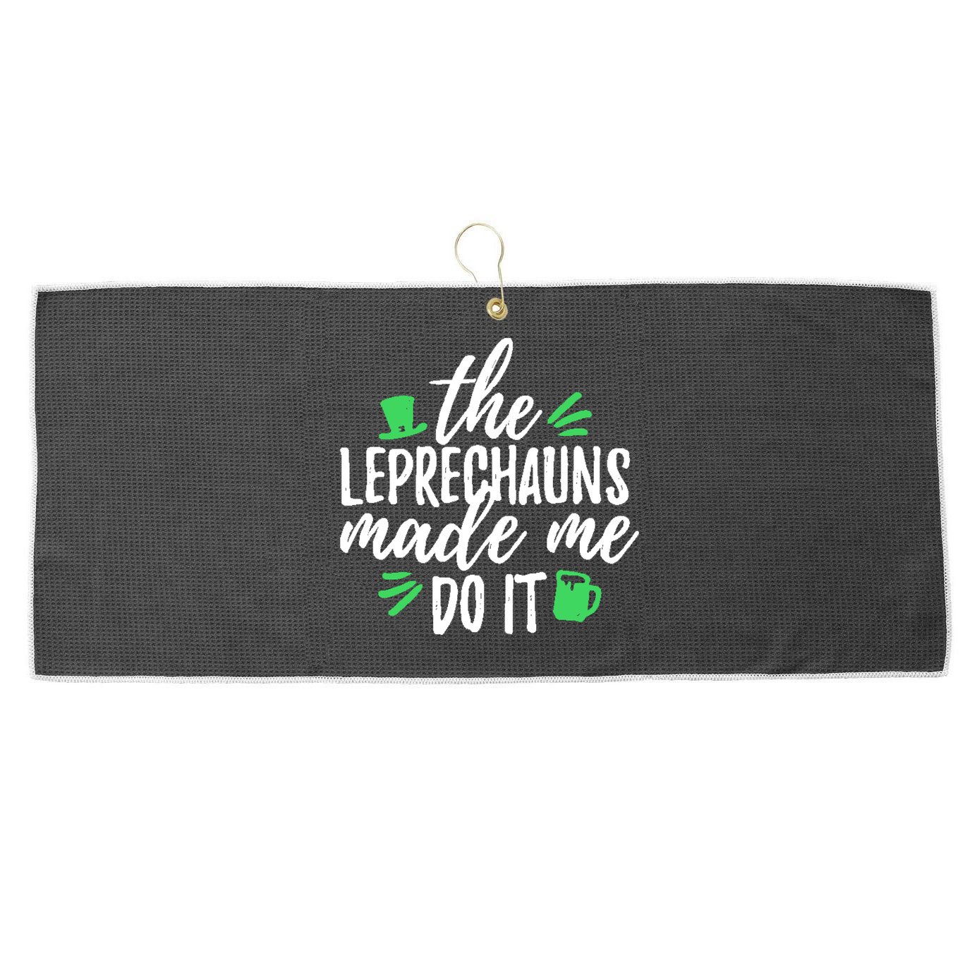 The Leprechauns Made Me Do It Funny Large Microfiber Waffle Golf Towel