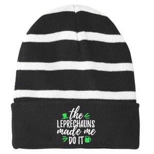 The Leprechauns Made Me Do It Funny Striped Beanie with Solid Band