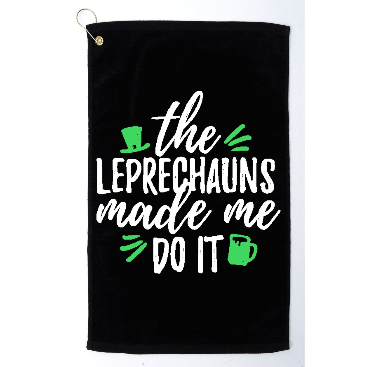 The Leprechauns Made Me Do It Funny Golf Towel