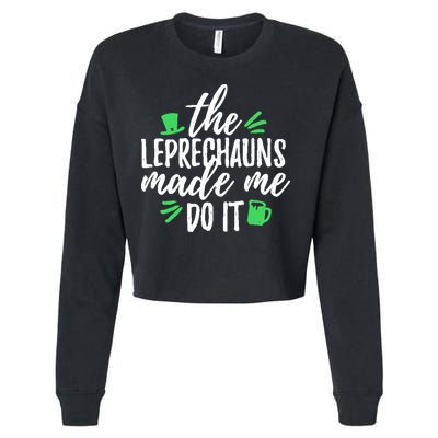 The Leprechauns Made Me Do It Funny Cropped Pullover Crew