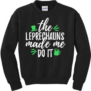 The Leprechauns Made Me Do It Funny Kids Sweatshirt