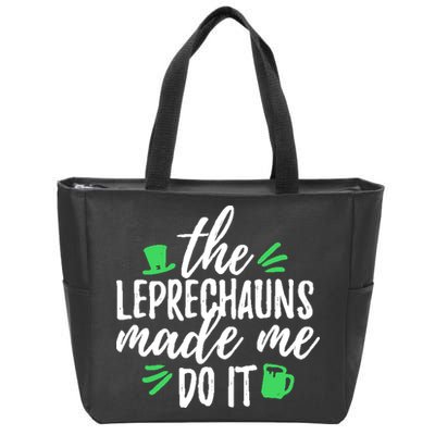 The Leprechauns Made Me Do It Funny Zip Tote Bag