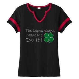 The Leprechauns Made Me Do It Funny Irish Ladies Halftime Notch Neck Tee