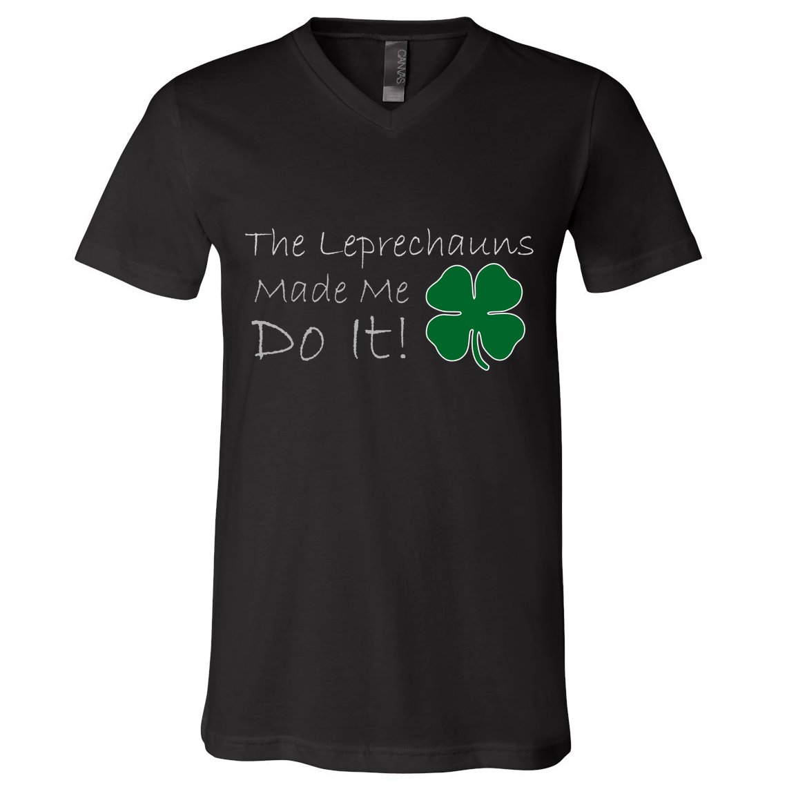 The Leprechauns Made Me Do It Funny Irish V-Neck T-Shirt