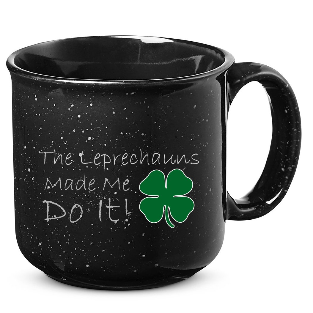The Leprechauns Made Me Do It Funny Irish 15oz Campfire Ceramic Mug