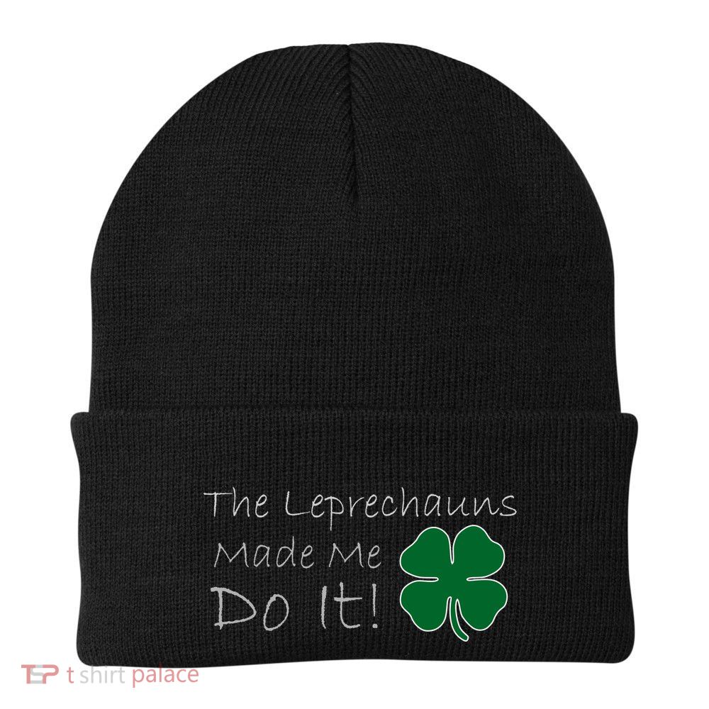 The Leprechauns Made Me Do It Funny Irish Knit Cap Winter Beanie