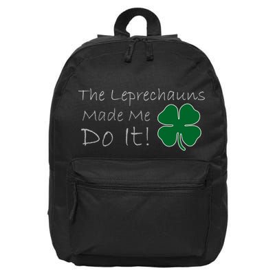 The Leprechauns Made Me Do It Funny Irish 16 in Basic Backpack