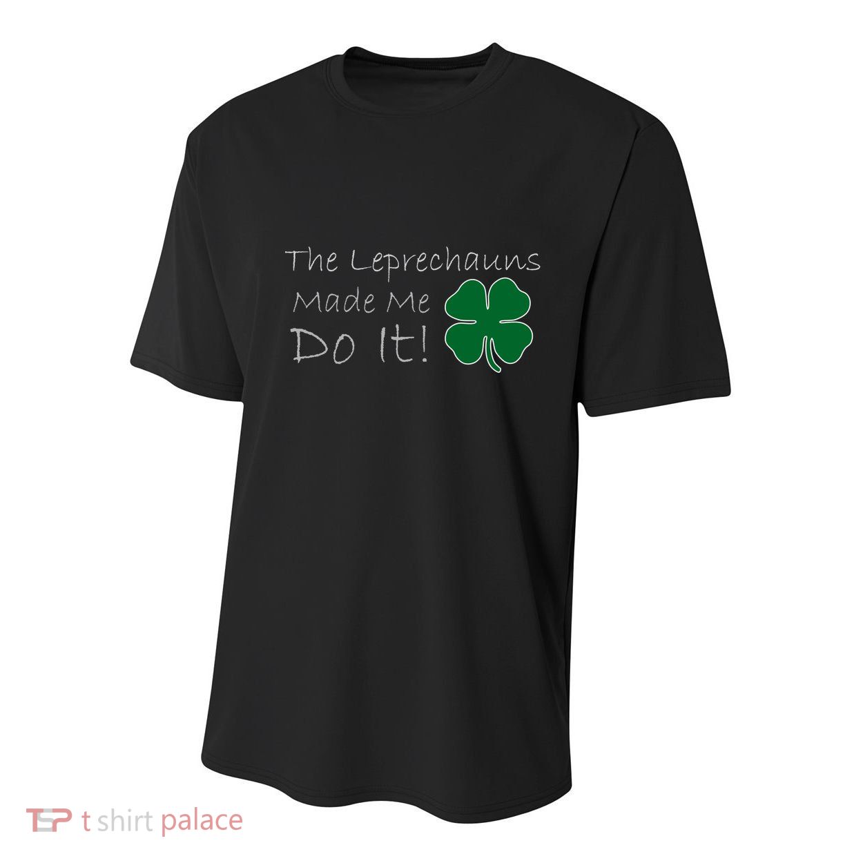 The Leprechauns Made Me Do It Funny Irish Youth Performance Sprint T-Shirt
