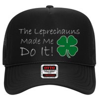 The Leprechauns Made Me Do It Funny Irish Trucker Hat