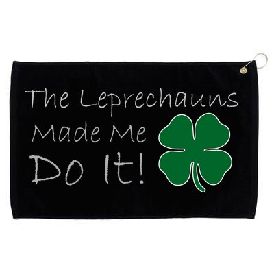 The Leprechauns Made Me Do It Funny Irish Grommeted Golf Towel