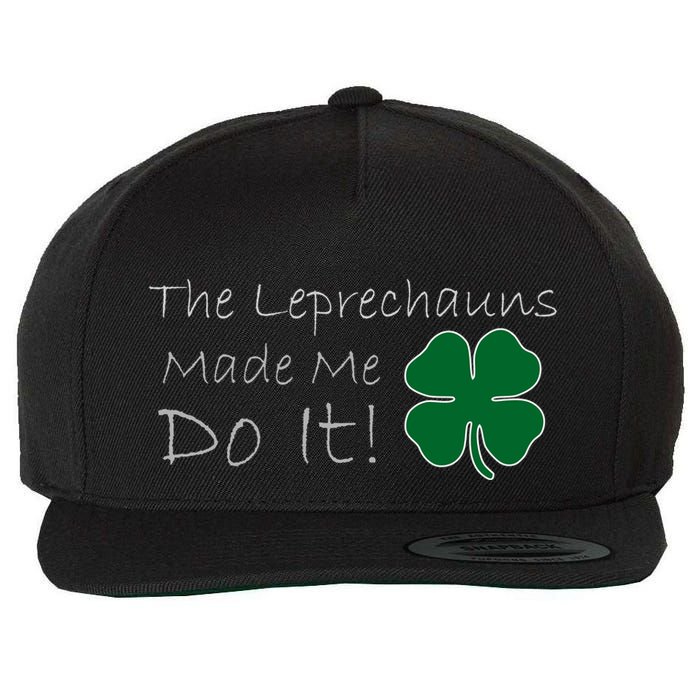 The Leprechauns Made Me Do It Funny Irish Wool Snapback Cap