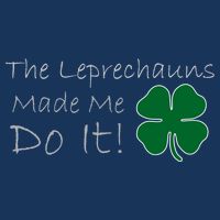 The Leprechauns Made Me Do It Funny Irish Infant Baby Jersey Bodysuit