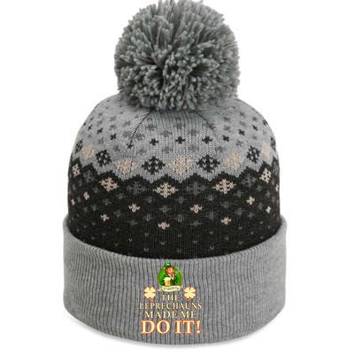 The Leprechauns Made Me Do It Funny Irish St Patrick's Day The Baniff Cuffed Pom Beanie