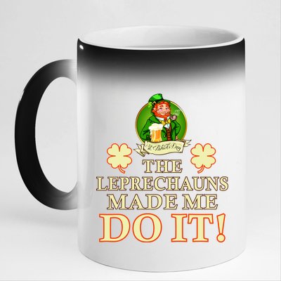 The Leprechauns Made Me Do It Funny Irish St Patrick's Day 11oz Black Color Changing Mug