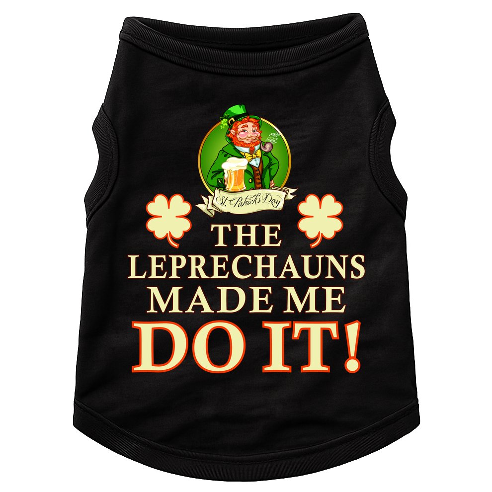 The Leprechauns Made Me Do It Funny Irish St Patrick's Day Doggie Tank