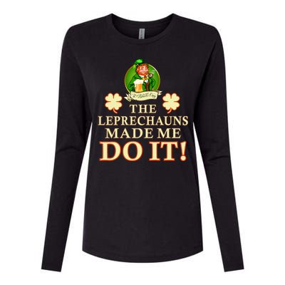 The Leprechauns Made Me Do It Funny Irish St Patrick's Day Womens Cotton Relaxed Long Sleeve T-Shirt