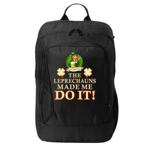 The Leprechauns Made Me Do It Funny Irish St Patrick's Day City Backpack