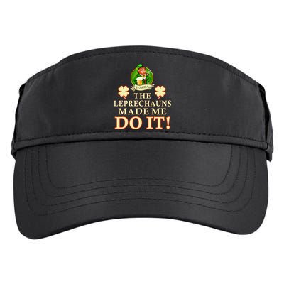 The Leprechauns Made Me Do It Funny Irish St Patrick's Day Adult Drive Performance Visor
