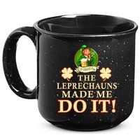 The Leprechauns Made Me Do It Funny Irish St Patrick's Day 15oz Campfire Ceramic Mug