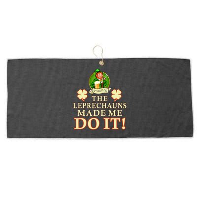 The Leprechauns Made Me Do It Funny Irish St Patrick's Day Large Microfiber Waffle Golf Towel