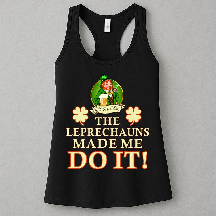 The Leprechauns Made Me Do It Funny Irish St Patrick's Day Womens Tank Top