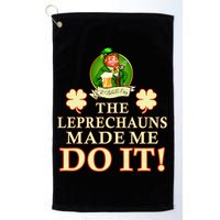 The Leprechauns Made Me Do It Funny Irish St Patrick's Day Golf Towel
