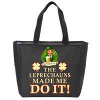 The Leprechauns Made Me Do It Funny Irish St Patrick's Day Zip Tote Bag