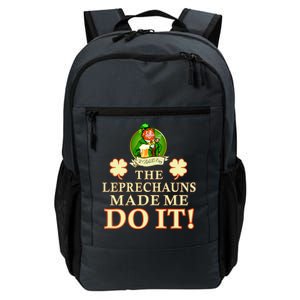 The Leprechauns Made Me Do It Funny Irish St Patrick's Day Daily Commute Backpack