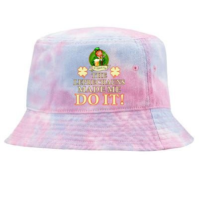 The Leprechauns Made Me Do It Funny Irish St Patrick's Day Tie-Dyed Bucket Hat