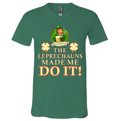 The Leprechauns Made Me Do It Funny Irish St Patrick's Day V-Neck T-Shirt