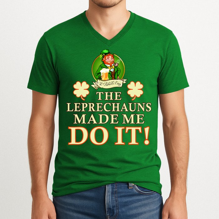 The Leprechauns Made Me Do It Funny Irish St Patrick's Day V-Neck T-Shirt