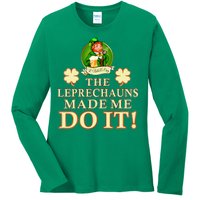 The Leprechauns Made Me Do It Funny Irish St Patrick's Day Ladies Long Sleeve Shirt