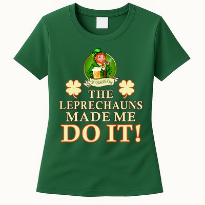 The Leprechauns Made Me Do It Funny Irish St Patrick's Day Womens T-Shirt