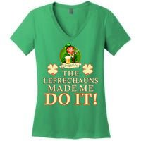 The Leprechauns Made Me Do It Funny Irish St Patrick's Day Women's V-Neck T-Shirt