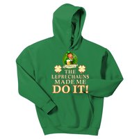 The Leprechauns Made Me Do It Funny Irish St Patrick's Day Kids Hoodie